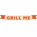 GRILL ME